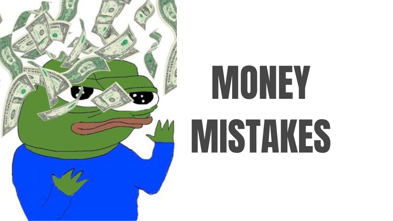 Money Mistakes We All Make (and How to Stop)
